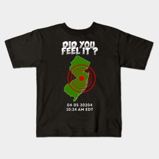 Did YOU Feel It? 04-05-2024 New Jersey Earthquake Kids T-Shirt